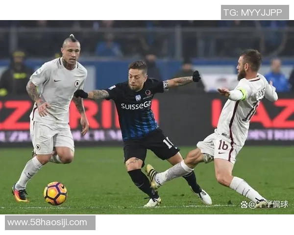 罗马与亚特兰大对决前瞻分析：两队战术博弈与关键球员表现展望